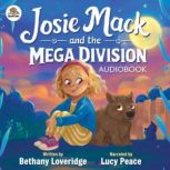Josie Mack and the MEGA Division, Bethany Loveridge