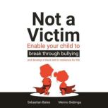 Not a Victim, Sebastian Bates