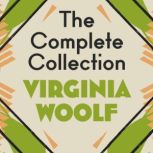 The Virginia Woolf Complete Collectio..., Virginia Woolf