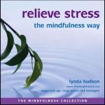 Relieve stress the mindfulness way, Lynda Hudson