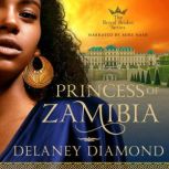 Princess of Zamibia, Delaney Diamond