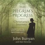 The Pilgrims Progress Part 2 Christi..., Alan Vermilye