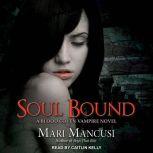 Soul Bound A Blood Coven Vampire Novel, Mari Mancusi