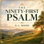 The NinetyFirst Psalm, D. L. Moody