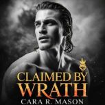 Claimed By Wrath, Cara R. Mason