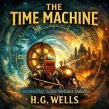The Time Machine by H.G. Wells Full A..., H.G. Wells