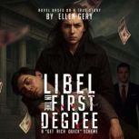 Libel in the first degree A get rich..., Ellen Gery