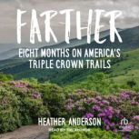 Farther, Heather Anderson