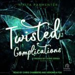 Twisted Complications, Nikita Parmenter