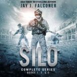 Silo Complete Series Books 1, 2, and..., Jay J. Falconer