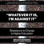 Whatever It Is, Im Against It, Brian Rosenberg