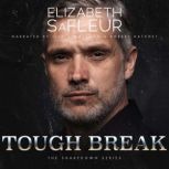 Tough Break, Elizabeth SaFleur