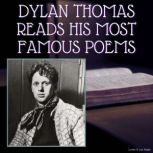Dylan Thomas Reads His Most Famous Po..., Dylan Thomas