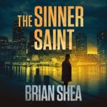 The Sinner Saint, Brian Shea