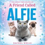 A Friend Called Alfie, Rachel Wells
