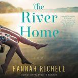 The River Home A Novel, Hannah Richell