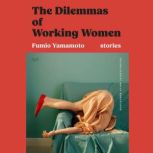 The Dilemmas of Working Women, Fumio Yamamoto
