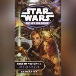 Star Wars: The New Jedi Order: Edge of Victory II: Rebirth, Greg Keyes