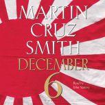 December 6, Martin Cruz Smith