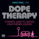 Dope Therapy, Shani Tran