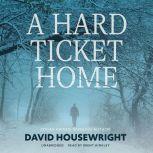 A Hard Ticket Home, David Housewright