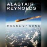 House of Suns, Alastair Reynolds