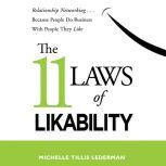 The 11 Laws of Likability Relationship Networking . . . Because People Do Business with People They Like, Michelle Tillis Lederman
