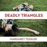 Deadly Triangles, Margaret Tessler