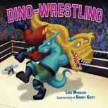 DinoWrestling, Lisa Wheeler