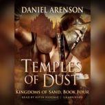 Temples of Dust Kingdoms of Sand, Book 4, Daniel Arenson