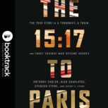 The 1517 to Paris The True Story of..., Anthony Sadler