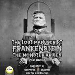 The Lost Manuscript Frankenstein The Monster Arises, Mary Shelley