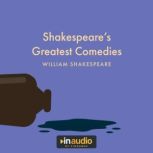 Shakespeares Greatest Comedies, William Shakespeare
