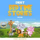 Short Bedtime Stories for Kids, Tony Seventh