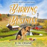 Barking for Business, E. N. Crane