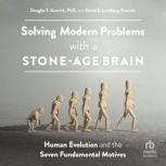 Solving Modern Problems With a Stone..., PhD Kenrick