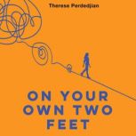 On Your Own Two Feet, Therese   Perdedjian