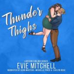 Thunder Thighs, Evie Mitchell