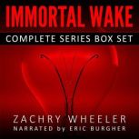Immortal Wake Box Set, Zachry Wheeler