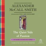 The Quiet Side of Passion, Alexander McCall Smith