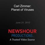 Carl Zimmer Planet of Viruses, PBS NewsHour