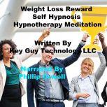Weight Loss Reward Self Hypnotherapy ..., Key Guy Technology LLC