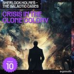 Crisis in the Clone Colony Sherlock ..., Sir Arthur Conan Doyle