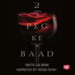 2 Peg Ke Baad, Nikita Lalwani