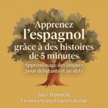 Apprenez lespagnol grace a des histo..., Jules Martinelli