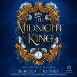 The Midnight King, Rebecca F. Kenney