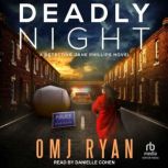 Deadly Night, OMJ Ryan