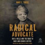 Radical Advocate, Mary E. Triece
