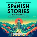 69 Short Spanish Stories for Beginner..., Adrian Gee