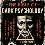 THE Bible of Dark Psychology, Halbert Ward